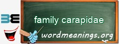 WordMeaning blackboard for family carapidae